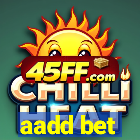 aadd bet